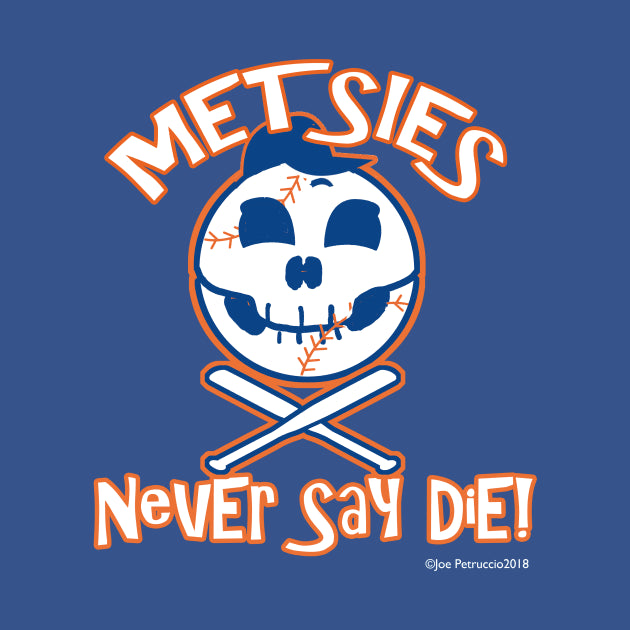 Metsies Never Say Die Hoodie