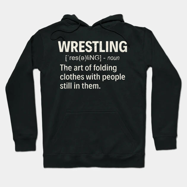 Wrestling Funny Hoodie