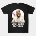 Bob Uecker - Just A Bit Outside T-Shirt