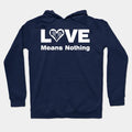Love Means Nothing Hoodie