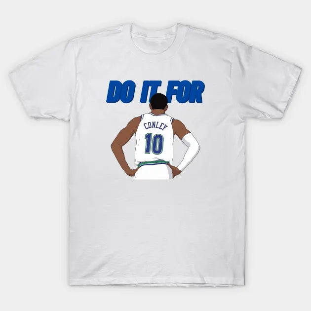 Do It For Conley T-Shirt